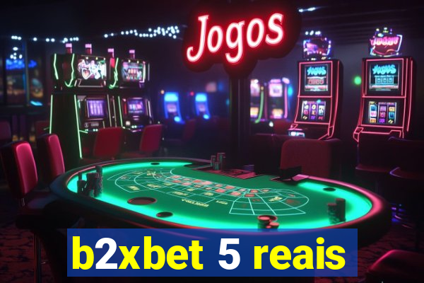 b2xbet 5 reais